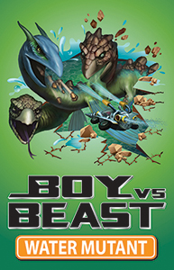 Boy-Vs-Beast-12-Water-Mutant
